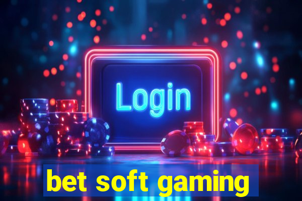 bet soft gaming