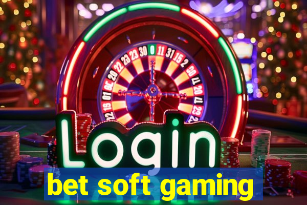 bet soft gaming