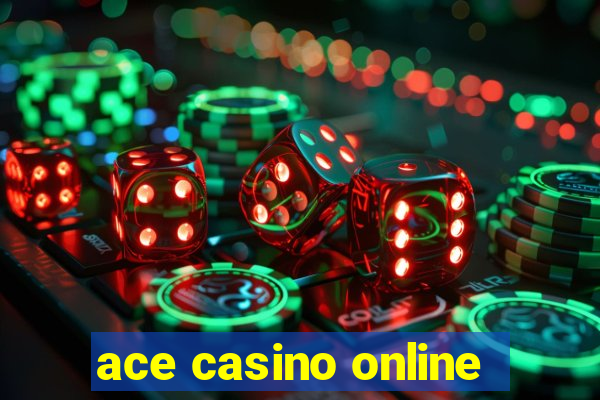 ace casino online