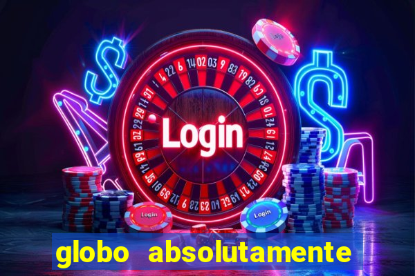 globo absolutamente tudo noticias