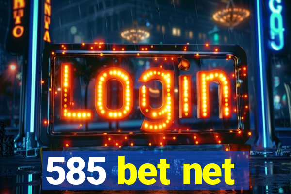 585 bet net