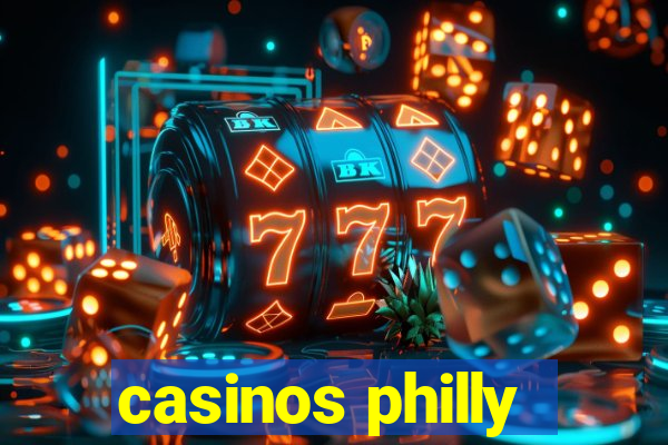 casinos philly