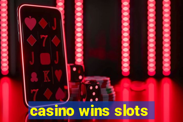 casino wins slots