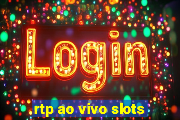 rtp ao vivo slots