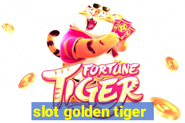 slot golden tiger