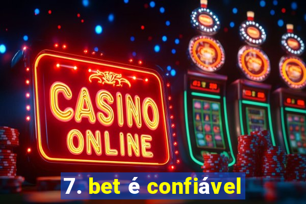 7. bet é confiável