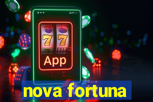 nova fortuna