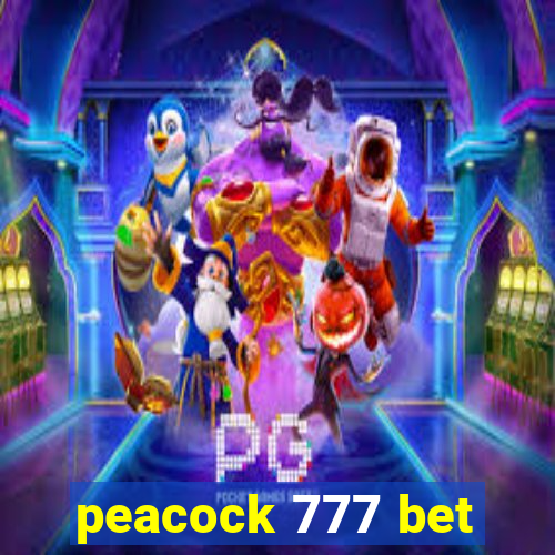 peacock 777 bet