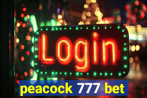 peacock 777 bet