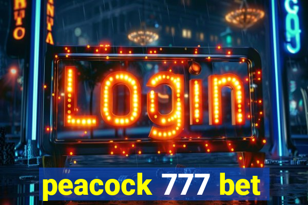 peacock 777 bet