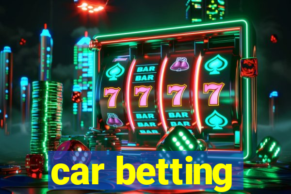 car betting