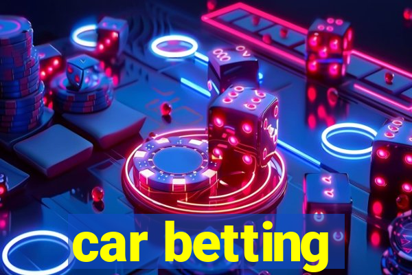 car betting