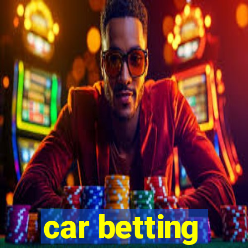 car betting