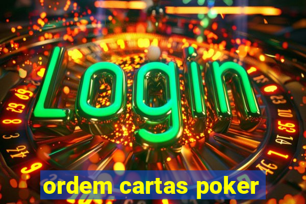 ordem cartas poker