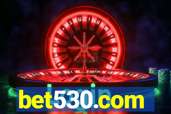 bet530.com