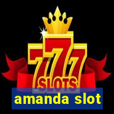 amanda slot