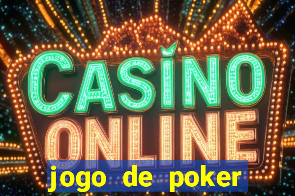 jogo de poker valendo dinheiro