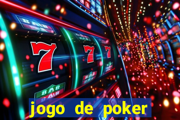 jogo de poker valendo dinheiro