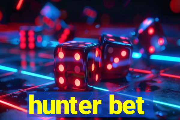 hunter bet