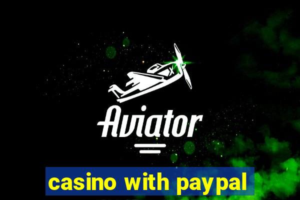 casino with paypal