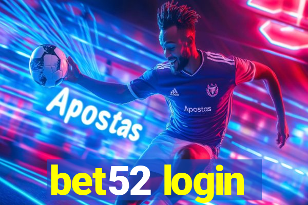 bet52 login