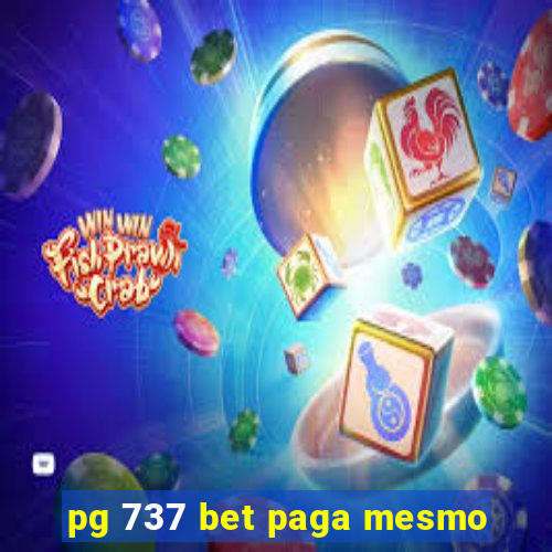 pg 737 bet paga mesmo