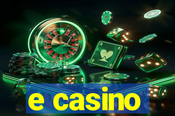 e casino