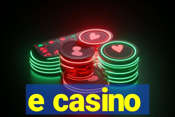 e casino