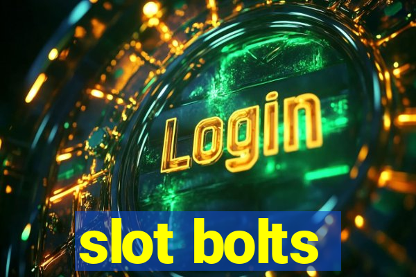 slot bolts