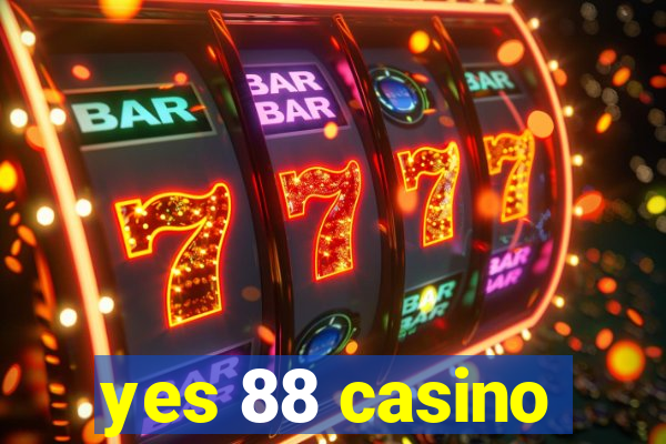 yes 88 casino