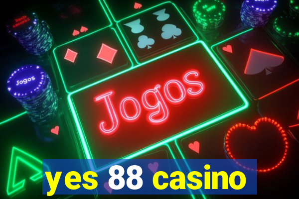 yes 88 casino