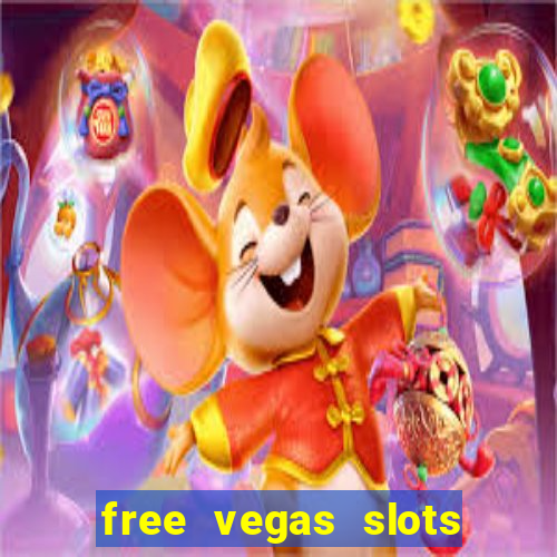 free vegas slots to play