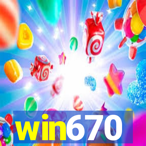 win670