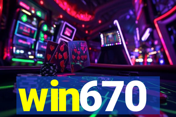 win670