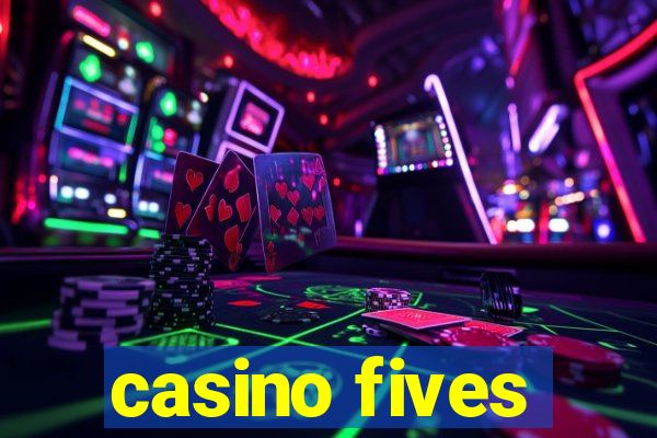 casino fives