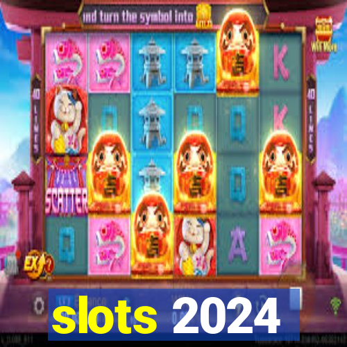 slots 2024