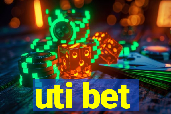 uti bet