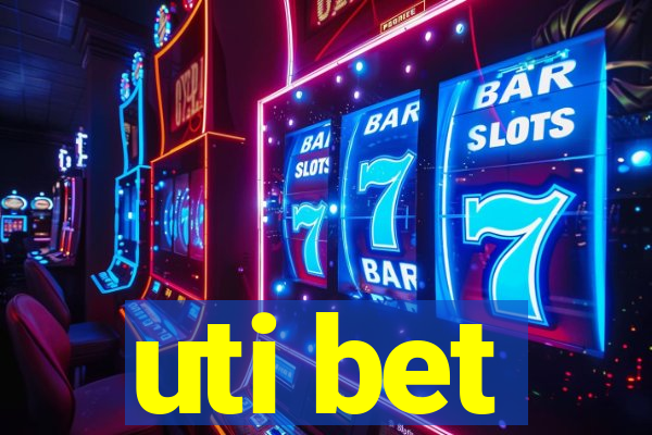 uti bet