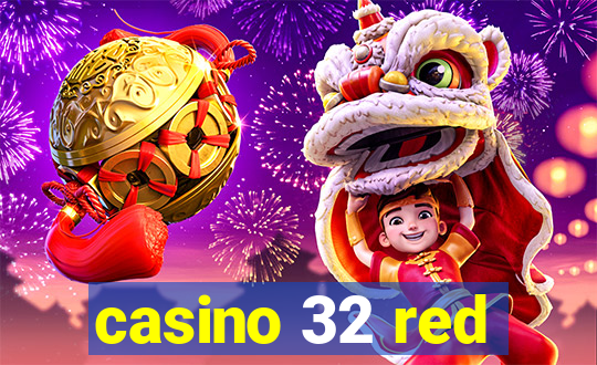 casino 32 red