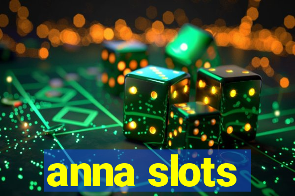 anna slots