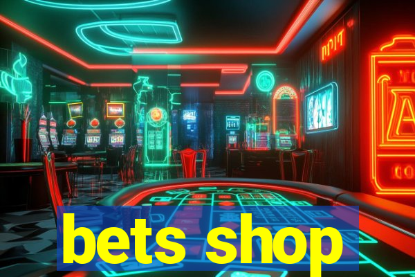 bets shop