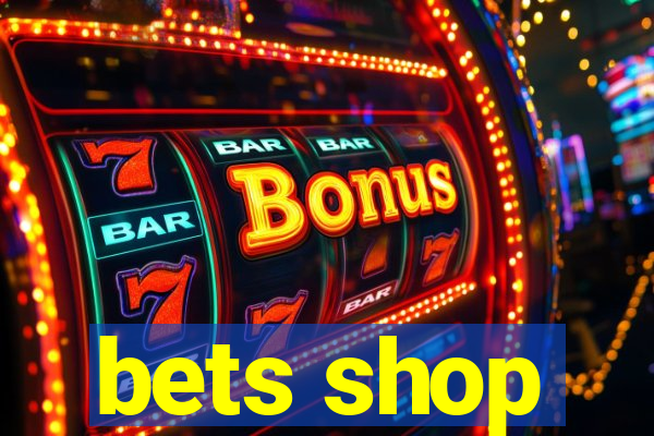 bets shop