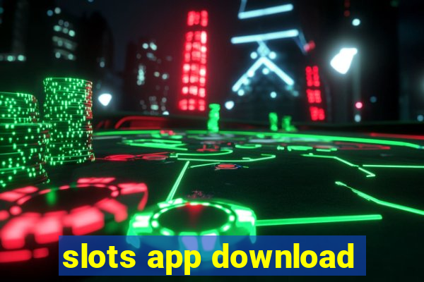 slots app download