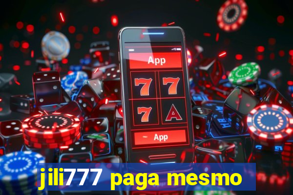 jili777 paga mesmo