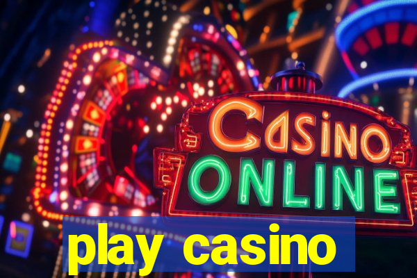 play casino