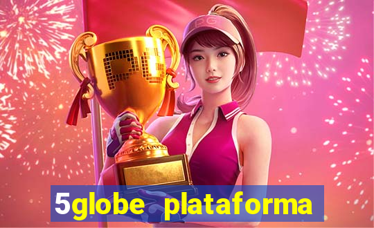 5globe plataforma de jogos