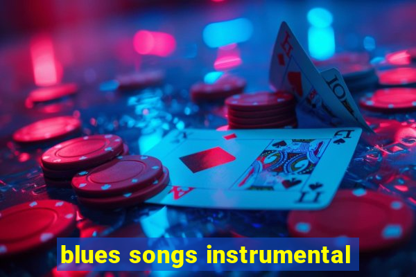 blues songs instrumental