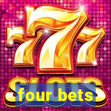 four bets