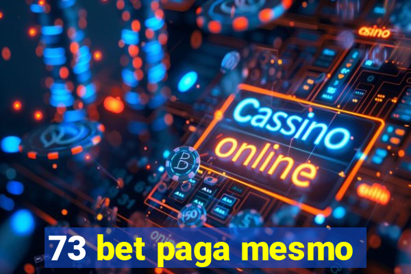 73 bet paga mesmo