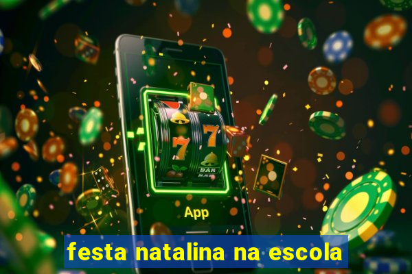 festa natalina na escola